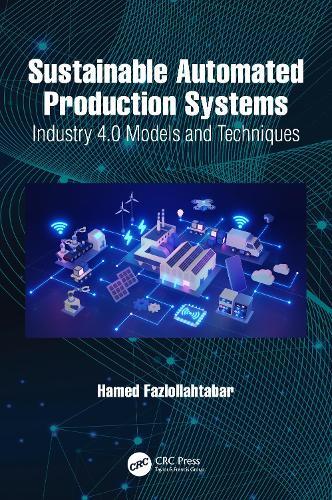 Sustainable Automated Production Systems: Industry 4.0 Models and Techniques