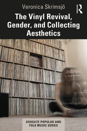 The Vinyl Revival, Gender, and Collecting Aesthetics