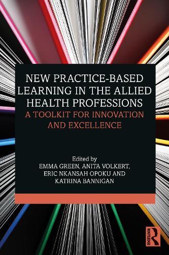 New Practice-based Learning in the Allied Health Professions: A Toolkit for Innovation and Excellence