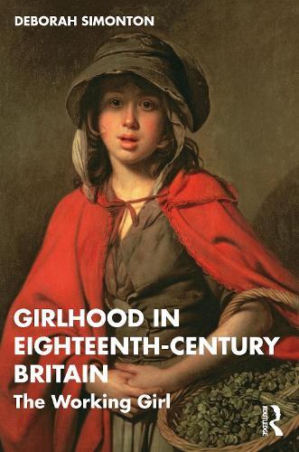 Girlhood in Eighteenth-Century Britain: The Working Girl
