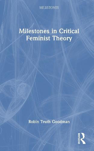 Milestones in Critical Feminist Theory