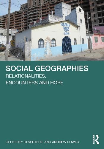 Social Geographies: Relationalities, Encounters and Hope