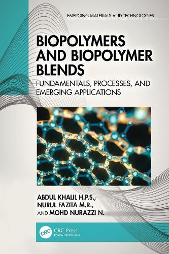 Biopolymers and Biopolymer Blends: Fundamentals, Processes, and Emerging Applications
