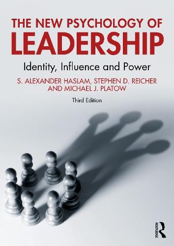 The New Psychology of Leadership: Identity, Influence and Power
