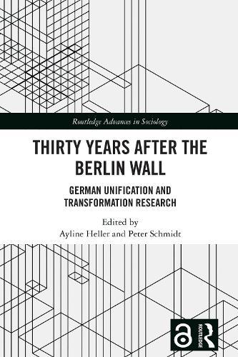 Thirty Years After the Berlin Wall: German Unification and Transformation Research