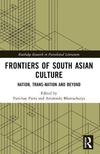 Frontiers of South Asian Culture: Nation, Trans-Nation and Beyond