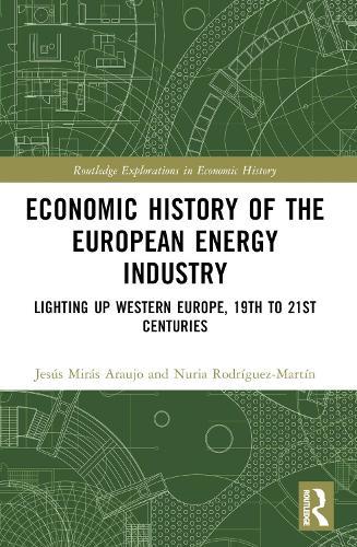 Economic History of the European Energy Industry: Lighting up Western Europe, 19th to 21st centuries