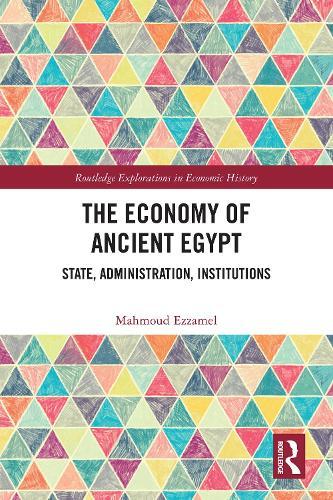 The Economy of Ancient Egypt: State, Administration, Institutions