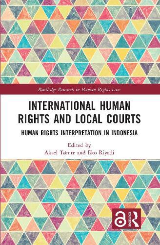 International Human Rights and Local Courts: Human Rights Interpretation in Indonesia