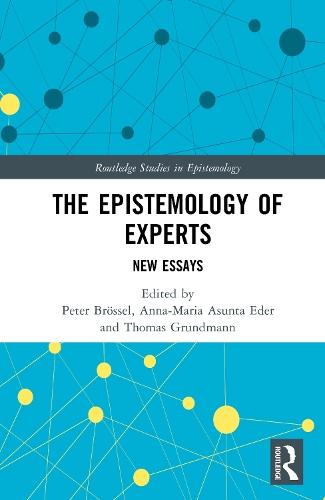 The Epistemology of Experts: New Essays
