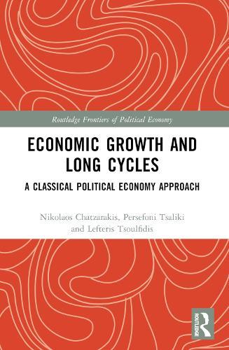 Economic Growth and Long Cycles: A Classical Political Economy Approach