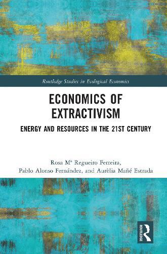Economics of Extractivism: Energy and Resources in the 21st Century