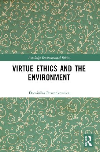 Virtue Ethics and the Environment