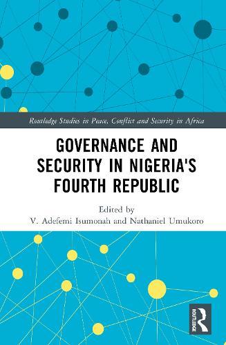 Governance and Security in Nigeria's Fourth Republic