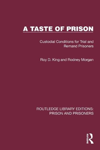 A Taste of Prison: Custodial Conditions for Trial and Remand Prisoners