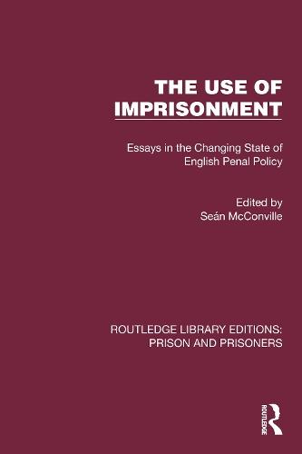 The Use of Imprisonment: Essays in the Changing State of English Penal Policy