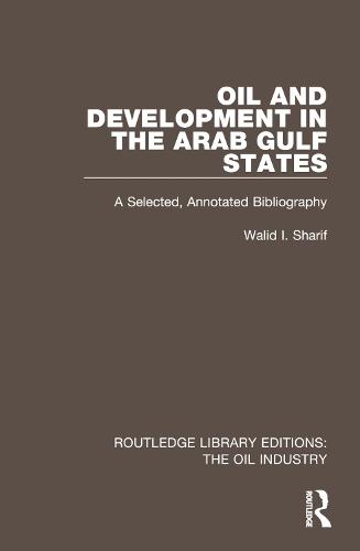 Oil and Development in the Arab Gulf States: A Selected, Annotated Bibliography