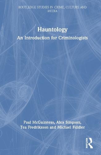Hauntology: An Introduction for Criminologists