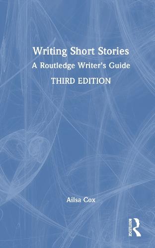 Writing Short Stories: A Routledge Writer's Guide