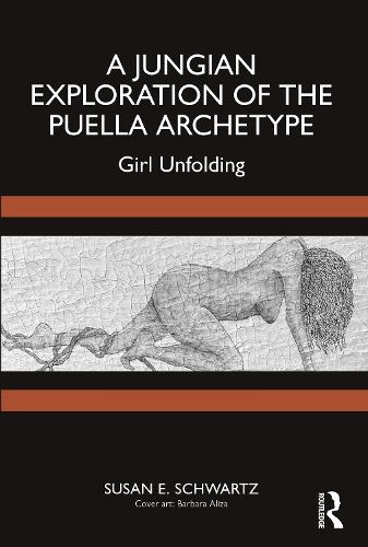 A Jungian Exploration of the Puella Archetype: Girl Unfolding