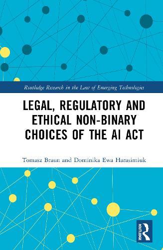 Legal, Regulatory and Ethical Non-binary Choices of the AI Act