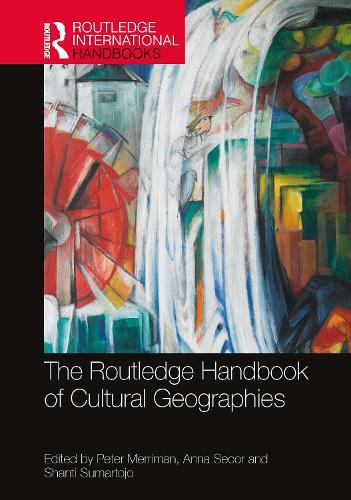 The Routledge Handbook of Cultural Geographies