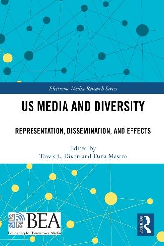 US Media and Diversity: Representation, Dissemination, and Effects