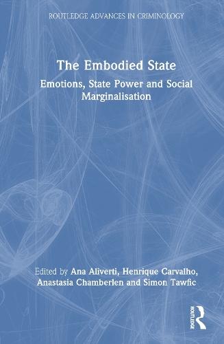 The Embodied State: Emotions, State Power and Social Marginalisation