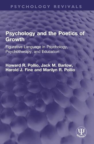 Psychology and the Poetics of Growth: Figurative Language in Psychology, Psychotherapy, and Education
