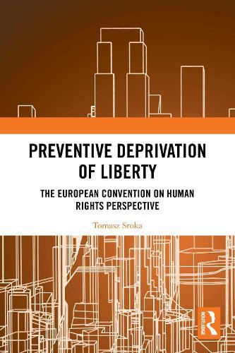 Preventive Deprivation of Liberty: The European Convention on Human Rights Perspective