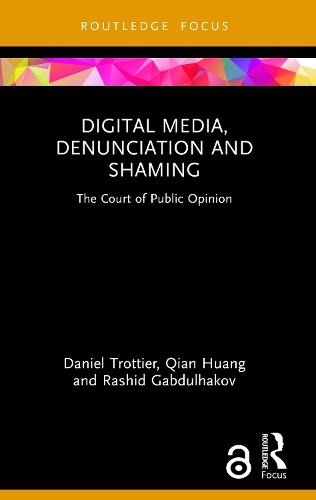 Digital Media, Denunciation and Shaming: The Court of Public Opinion