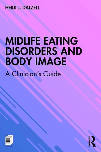 Midlife Eating Disorders and Body Image: A Clinician's Guide