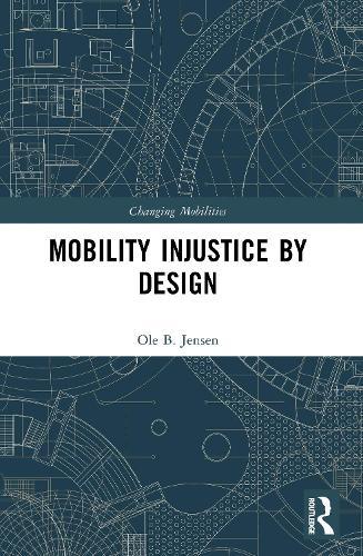 Mobility Injustice by Design