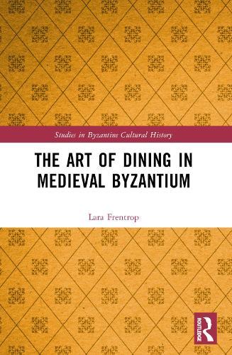 The Art of Dining in Medieval Byzantium