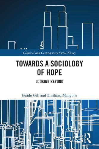 Towards a Sociology of Hope: Looking Beyond