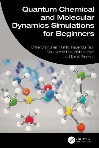 Quantum Chemical and Molecular Dynamics Simulations for Beginners