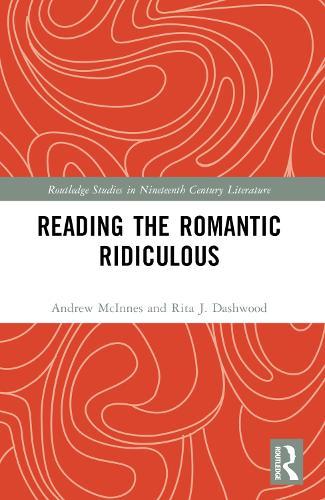 Reading the Romantic Ridiculous