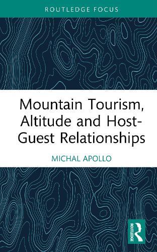 Mountain Tourism, Altitude and Host-Guest Relationships