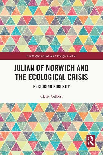 Julian of Norwich and the Ecological Crisis: Restoring Porosity