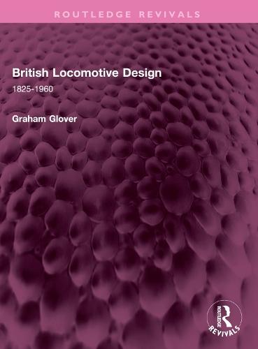 British Locomotive Design: 1825-1960