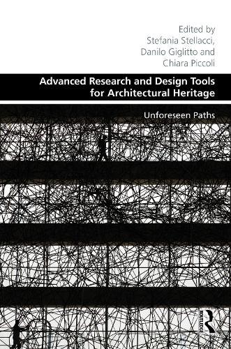 Advanced Research and Design Tools for Architectural Heritage: Unforeseen Paths