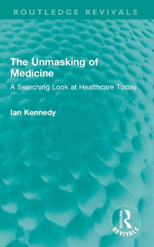 The Unmasking of Medicine: A Searching Look at Healthcare Today