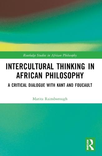 Intercultural Thinking in African Philosophy: A Critical Dialogue with Kant and Foucault