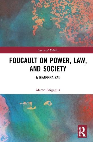 Foucault on Power, Law, and Society: A Reappraisal