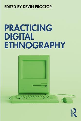 Practicing Digital Ethnography