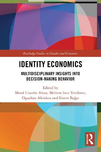 Identity Economics: Multidisciplinary Insights into Decision-Making Behavior