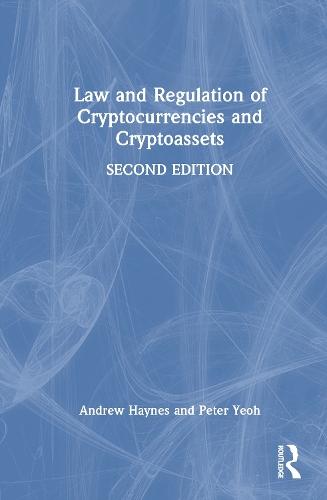Law and Regulation of Cryptocurrencies and Cryptoassets