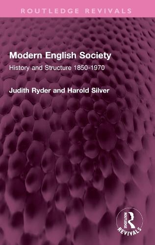 Modern English Society: History and Structure 1850-1970