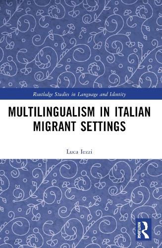 Multilingualism in Italian Migrant Settings