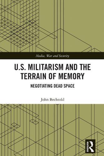 U.S. Militarism and the Terrain of Memory: Negotiating Dead Space